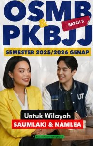 OSMB & PKBJJ – SEMESTER 2025/2026 GENAP (Batch 3) Mahasiswa baru wilayah Saumlaki & Namlea, ini WAJIB kamu ikuti!